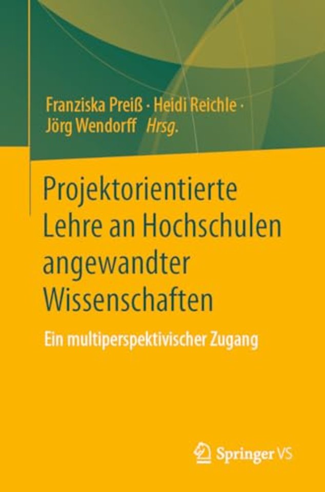 Projektorientierte Lehre an Hochschulen angewandter Wissenschaften