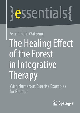 The Healing Effect of the Forest in Integrative Therapy