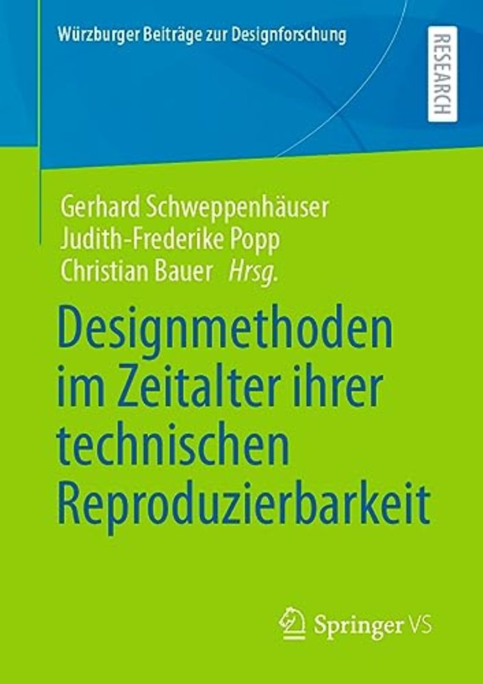 Designmethoden im Zeitalter ihrer technischen Reproduzierbarkeit