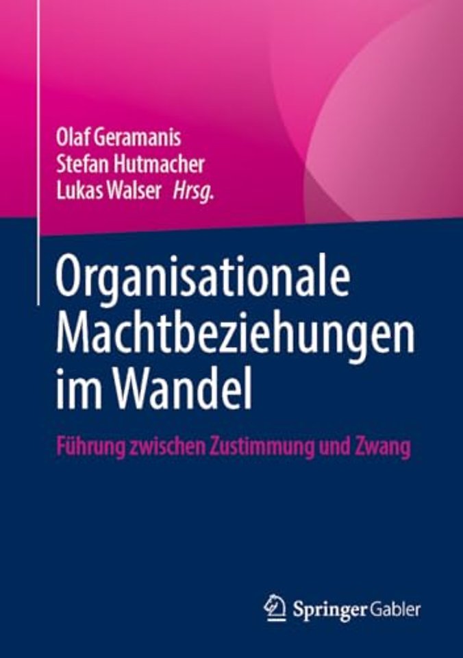 Organisationale Machtbeziehungen im Wandel