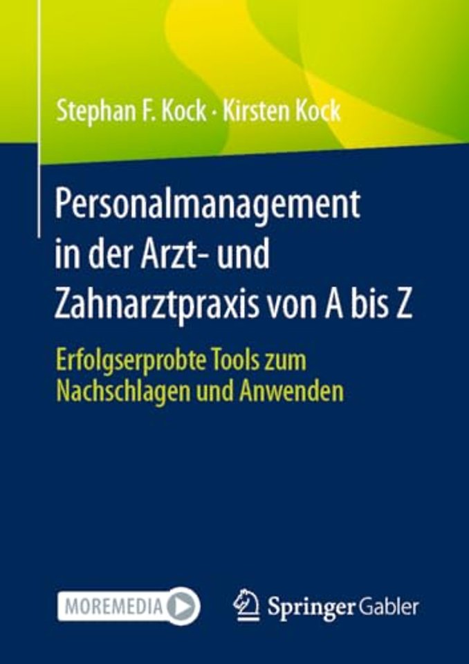 Personalmanagement in der Arzt- und Zahnarztpraxis von A bis Z
