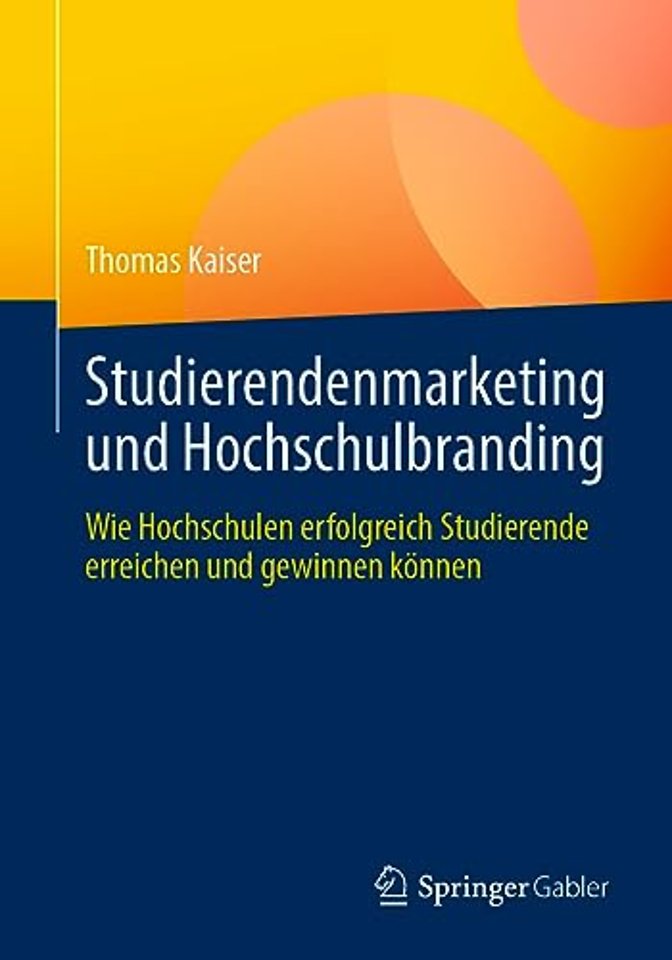 Studierendenmarketing und Hochschulbranding