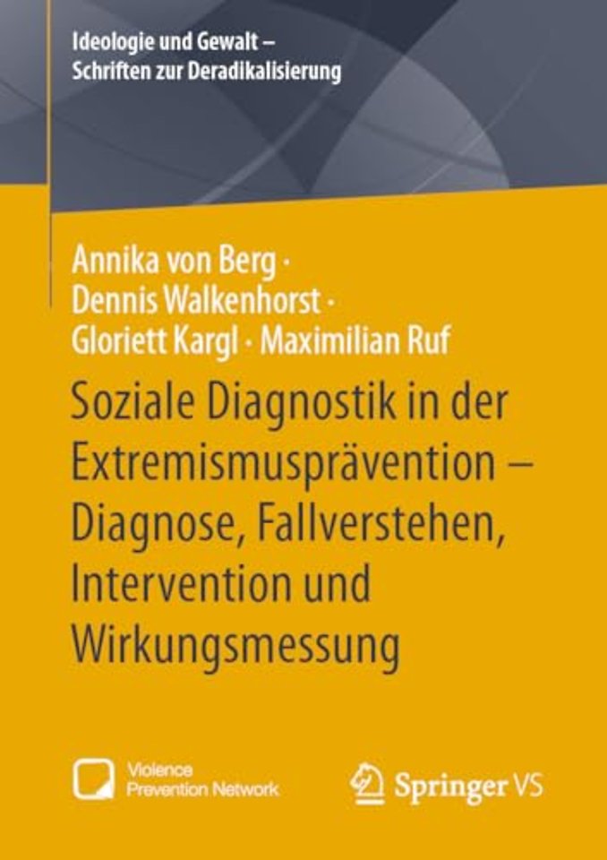 Soziale Diagnostik in der Extremismusprävention – Diagnose, Fallverstehen, Intervention und Wirkungsmessung