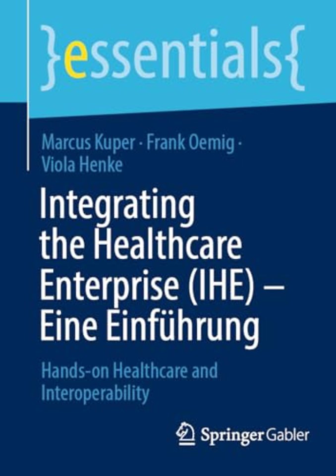 Integrating the Healthcare Enterprise (IHE) – Eine Einführung