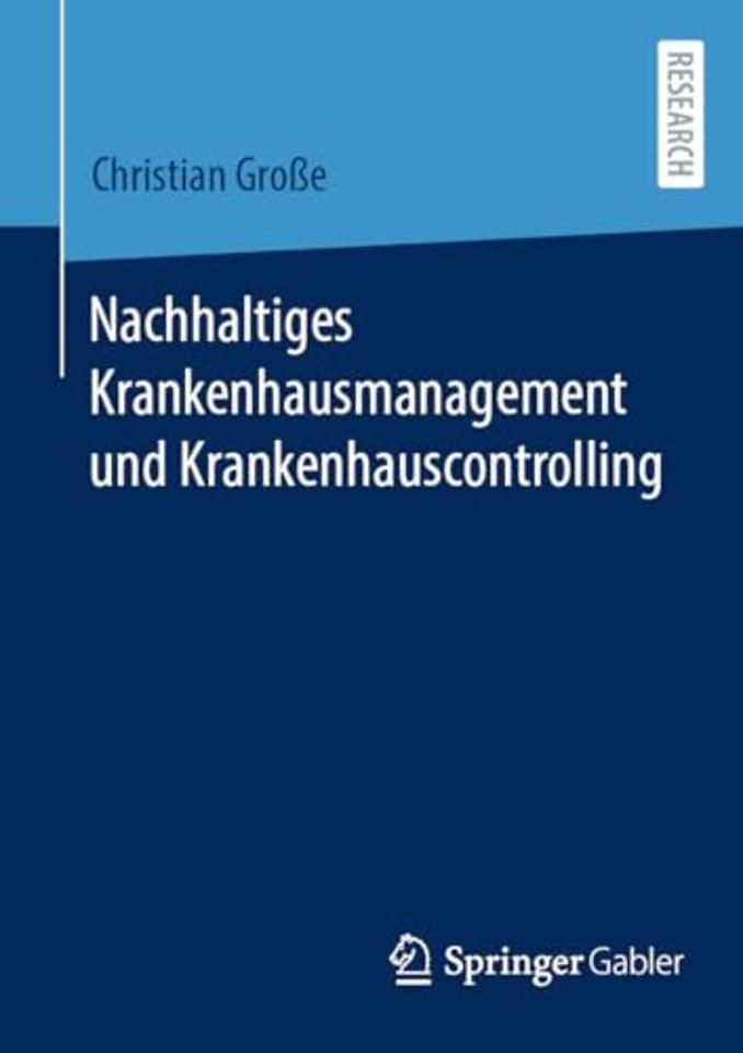Nachhaltiges Krankenhausmanagement und Krankenhauscontrolling