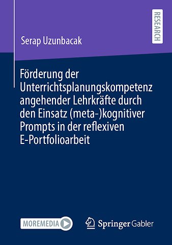 Förderung der Unterrichtsplanungskompetenz angehender Lehrkräfte durch den Einsatz (meta-)kognitiver Prompts in der reflexiven E-Portfolioarbeit