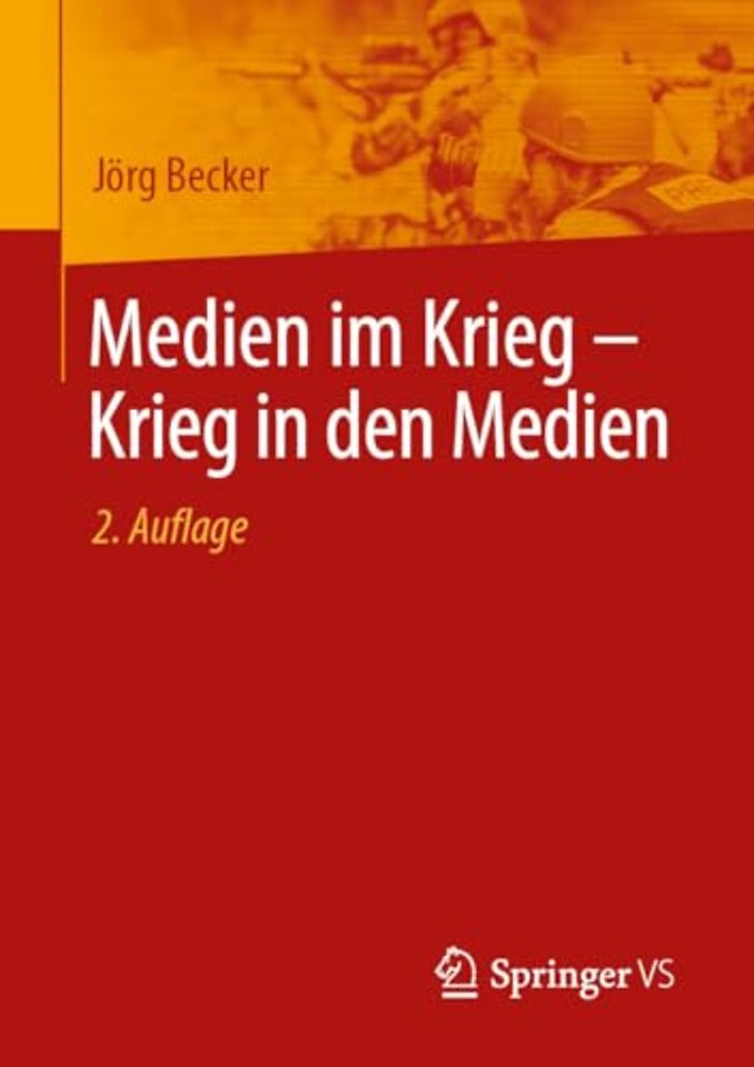 Medien im Krieg – Krieg in den Medien