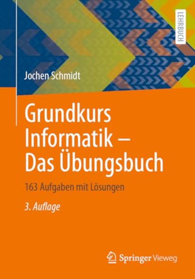 Grundkurs Informatik – Das Übungsbuch