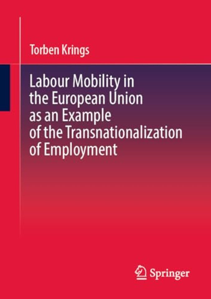 Labour Mobility in the European Union as an Example of the Transnationalization of Employment