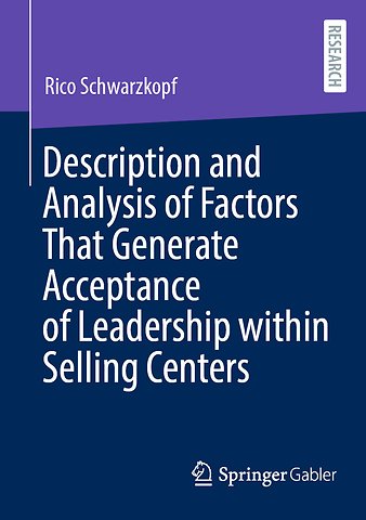 Description and Analysis of Factors That Generate Acceptance of Leadership within Selling Centers