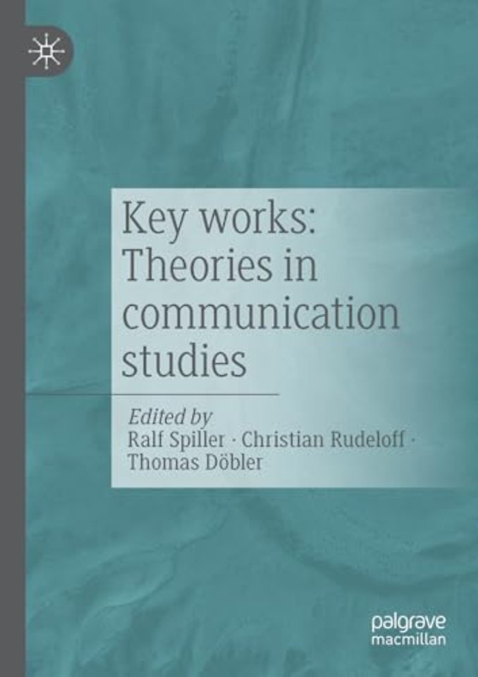 Key works: Theories in communication studies