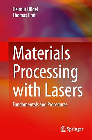 Materials Processing with Lasers