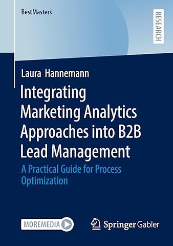 Integrating Marketing Analytics Approaches into B2B Lead Management