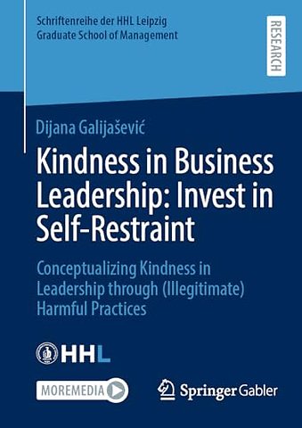 Kindness in Business Leadership: Invest in Self-Restraint