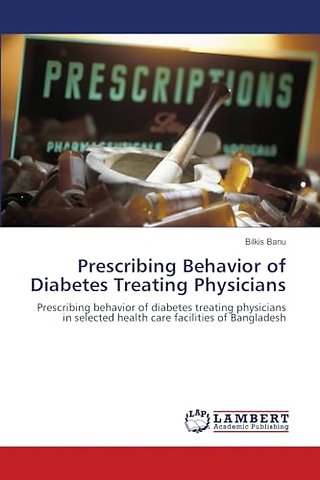 Prescribing Behavior of Diabetes Treating Physicians