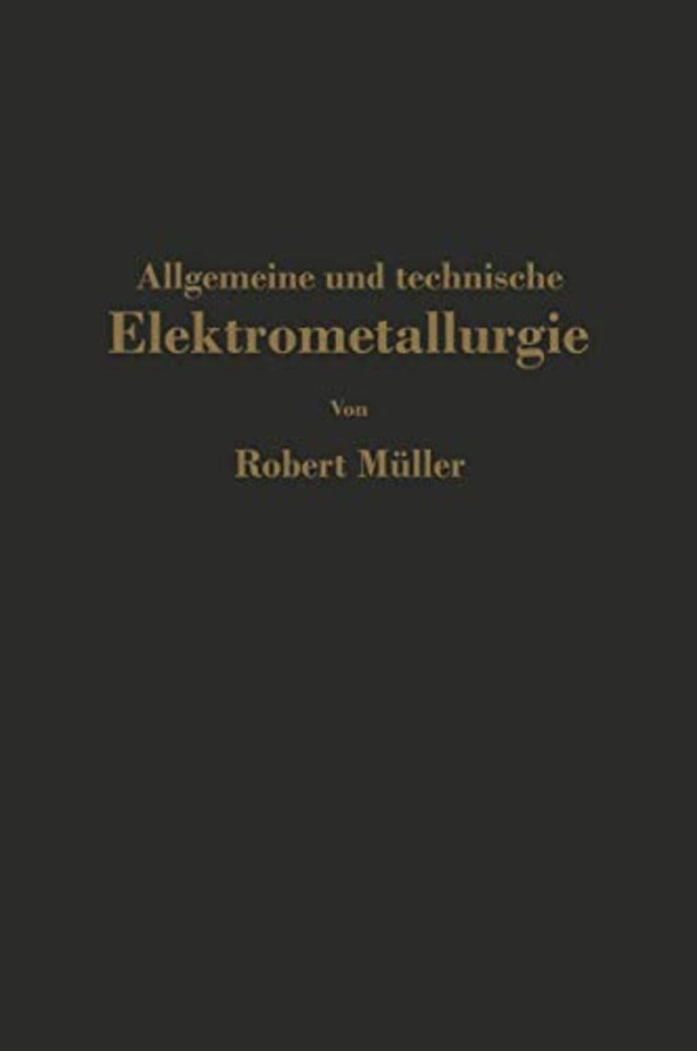 Allgemeine und technische Elektrometallurgie