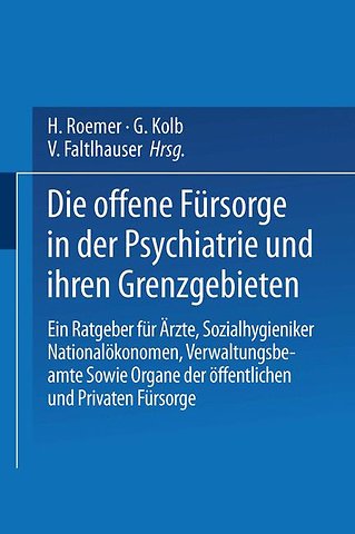 Die Offene Fürsorge in der Psychiatrie und ihren Grenzgebieten