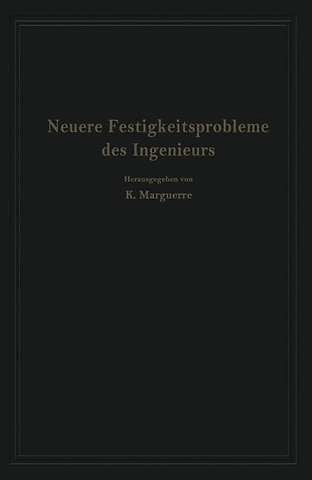 Neuere Festigkeitsprobleme des Ingenieurs