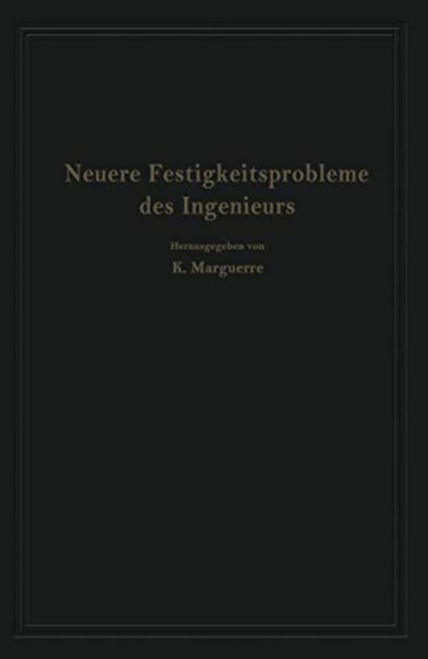 Neuere Festigkeitsprobleme des Ingenieurs