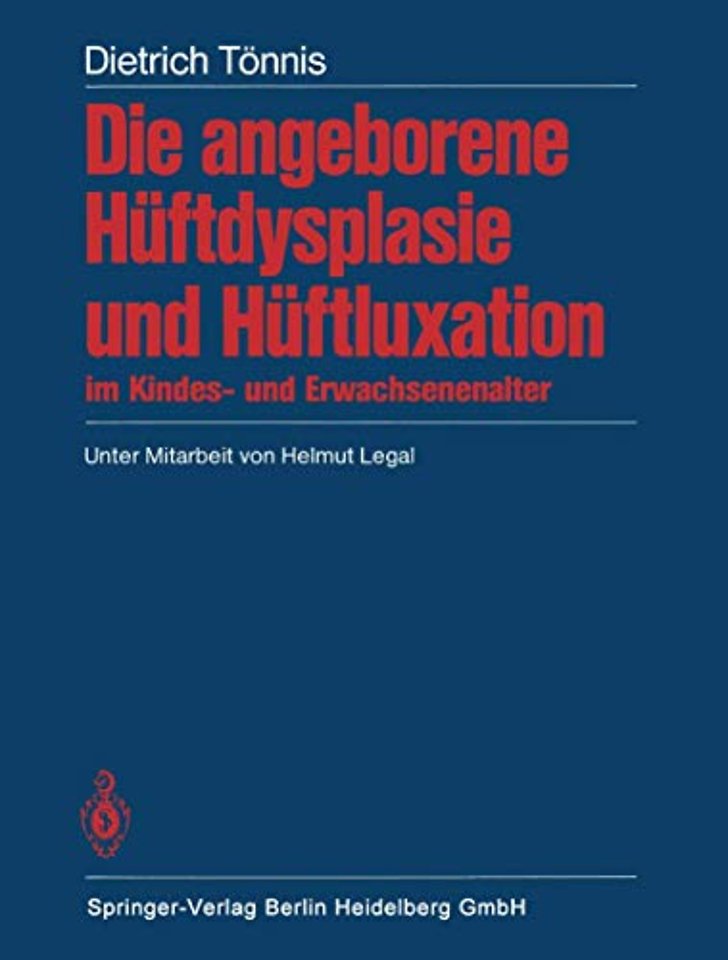 Die angeborene Hüftdysplasie und Hüftluxation im Kindes- und Erwachsenenalter