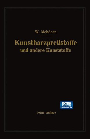 Kunstharzpreßstoffe und andere Kunststoffe