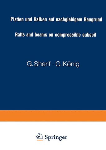 Platten und Balken auf nachgiebigem Baugrund / Rafts and beams on compressible subsoil / Radiers et poutres sur sol de fondation compressible / Placas y vigas sobre terrenos compresibles