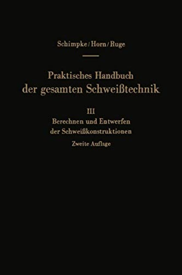 Praktisches Handbuch der gesamten Schweißtechnik