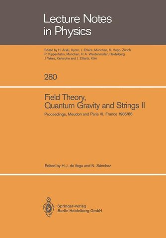 Field Theory, Quantum Gravity and Strings II