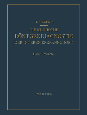 Die Klinische Röntgendiagnostik der Inneren Erkrankungen