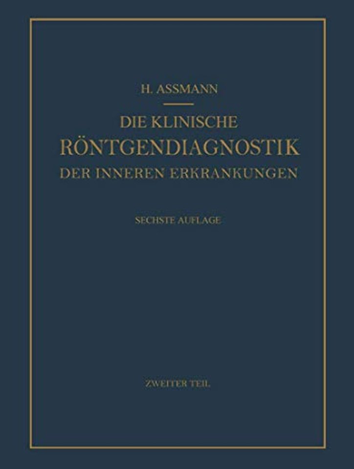 Die Klinische Röntgendiagnostik der Inneren Erkrankungen