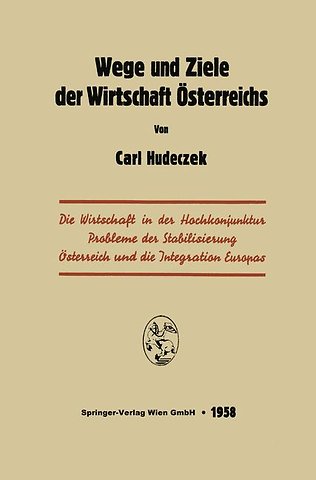 Wege und Ziele der Wirtschaft Österreichs