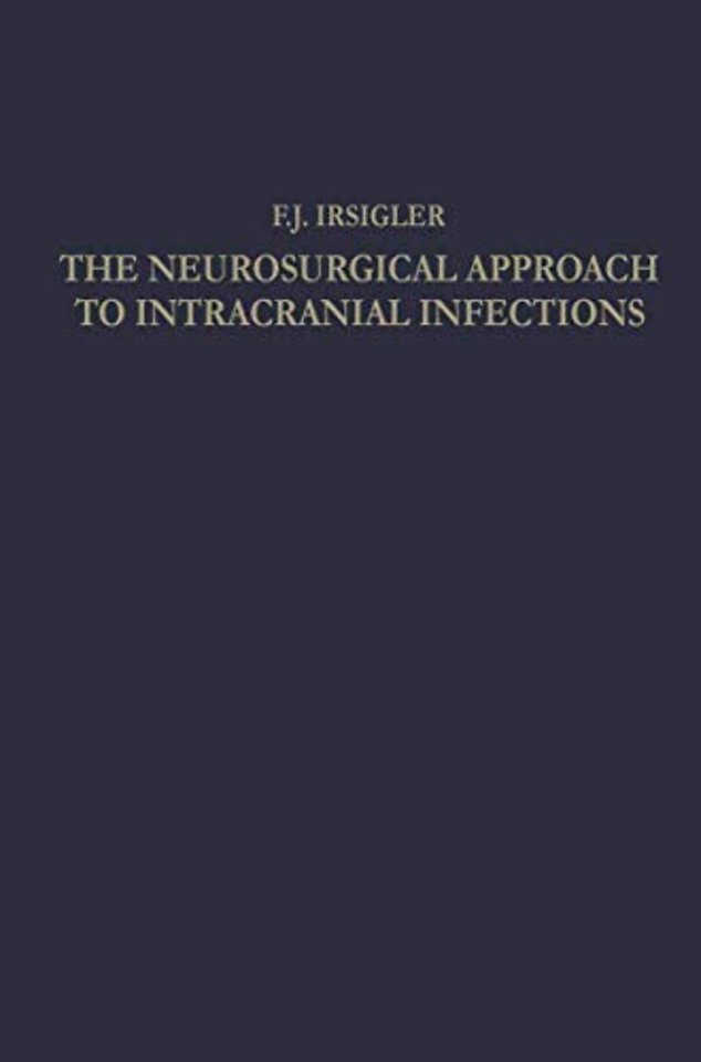 The Neurosurgical Approach to Intracranial Infections