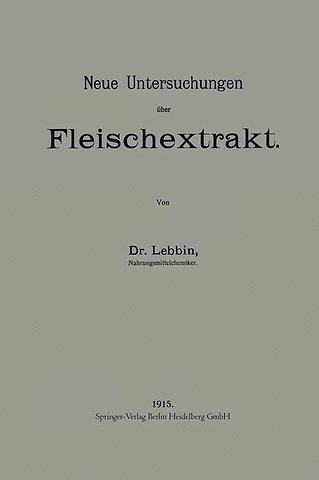 Neue Untersuchungen über Fleischextrakt