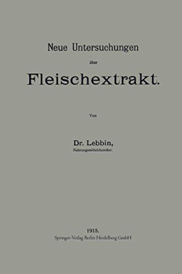 Neue Untersuchungen über Fleischextrakt