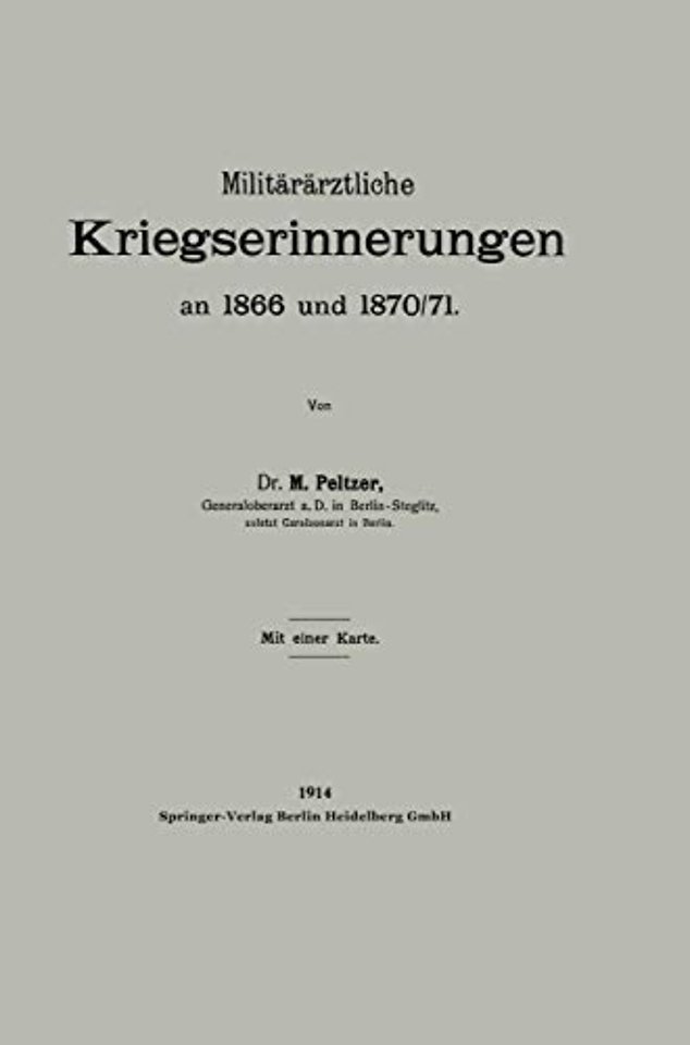 Militärärztliche Kriegserinnerungen an 1866 und 1870/71