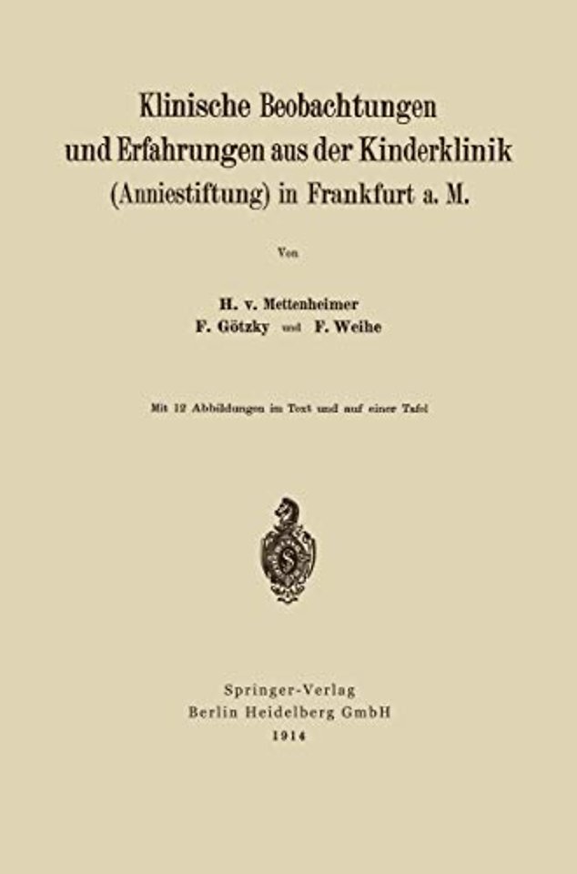 Klinische Beobachtungen und Erfahrungen aus der Kinderklinik (Anniestiftung) in Frankfurt a. M