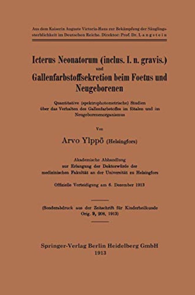 Icterus Neonatorum (inclus. I. n. gravis.) und Gallenfarbstoffsekretion beim Foetus und Neugeborenen