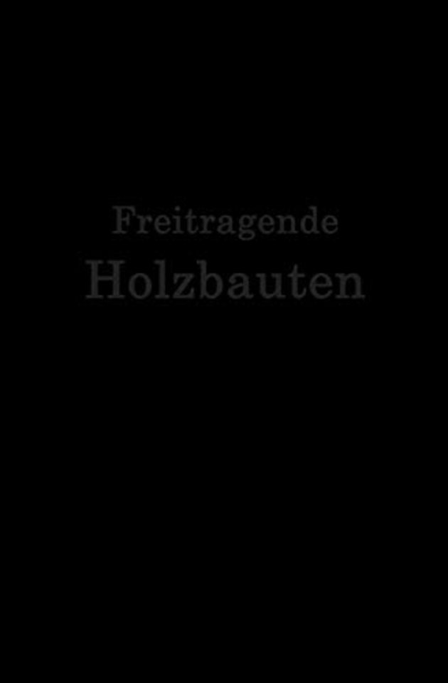 Freitragende Holzbauten