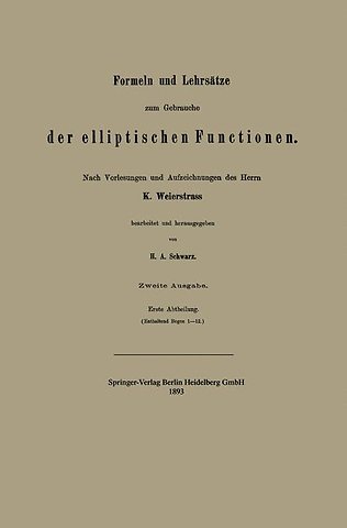 Formeln und Lehrsätze zum Gebrauche der elliptischen Functionen