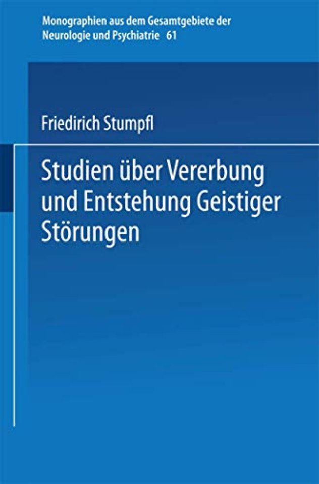 Studien über Vererbung und Entstehung Geistiger Störungen