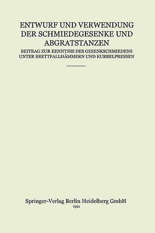 Entwurf und Verwendung der Schmiedegesenke und Abgratstanzen