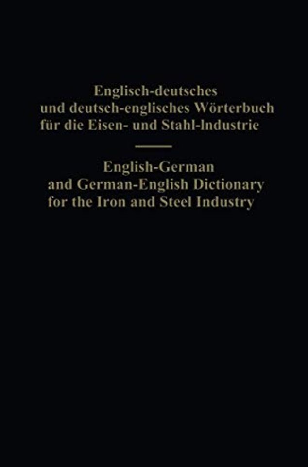 English-German and German-English Dictionary for the Iron and Steel Industry