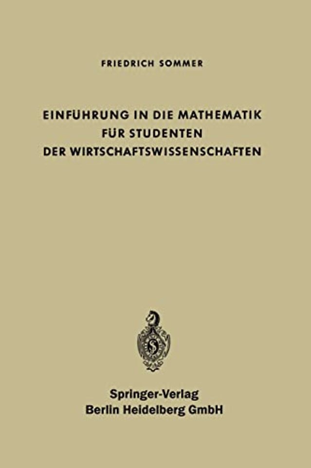 Einfuhrung in die Mathematik fur Studenten der Wirtschaftswissenschaften