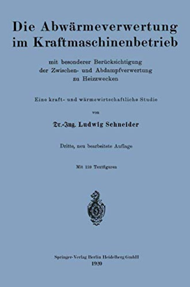 Die Abwärmeverwertung im Kraftmaschinenbetrieb