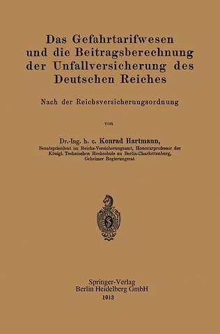 Das Gefahrtarifwesen und die Beitragsberechnung der Unfallversicherung des Deutschen Reiches