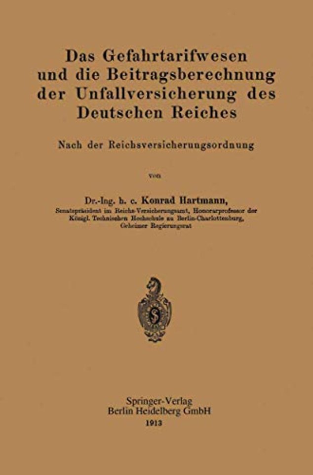 Das Gefahrtarifwesen und die Beitragsberechnung der Unfallversicherung des Deutschen Reiches