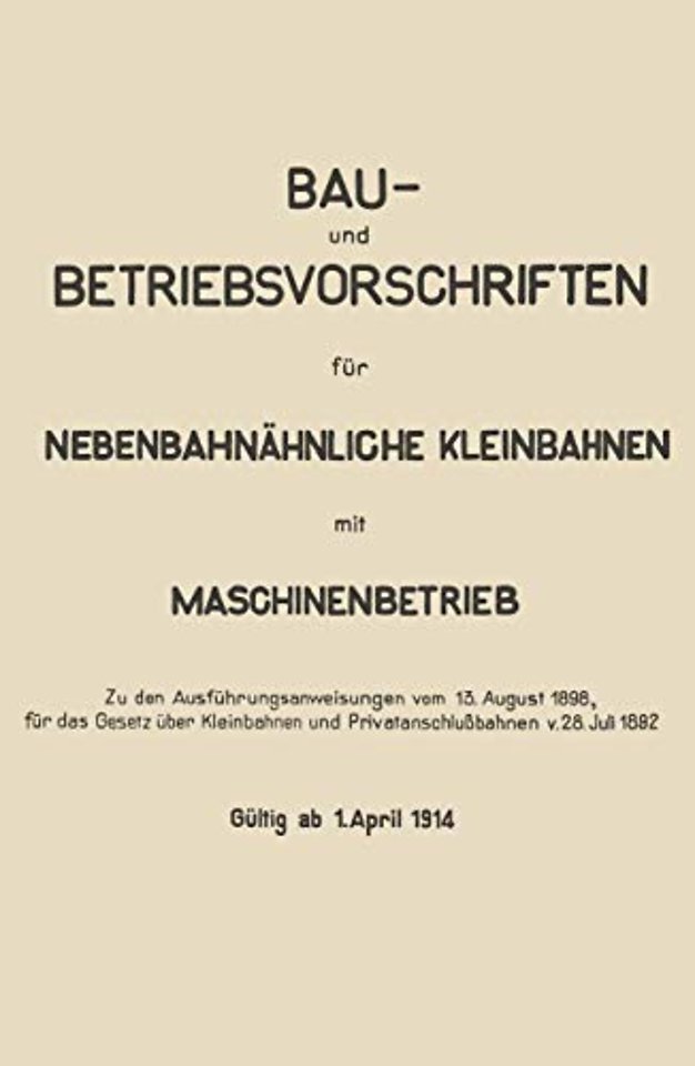 Bau- und Betriebsvorschriften für Nebenbahnähnliche Kleinbahnen mit Maschinenbetrieb