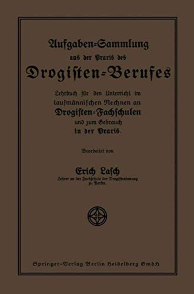 Aufgaben-Sammlung aus der Praxis des Drogisten-Berufes