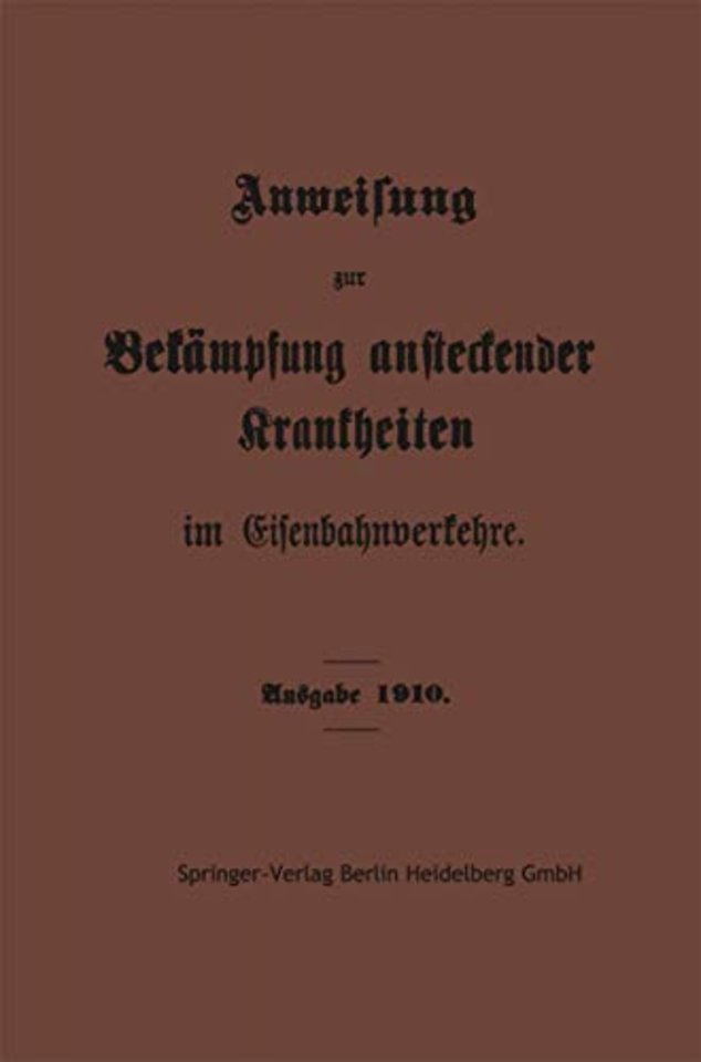 Anweisung zur Bekämpfung ansteckender Krankheiten im Eisenbahnverkehre