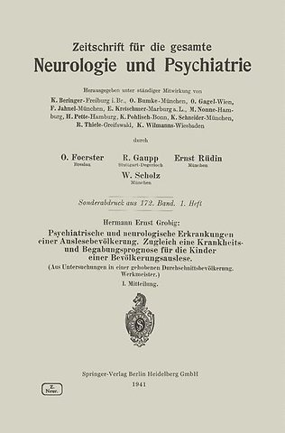 Psychiatrische und neurologische Erkrankungen einer Auslesebevölkerung. Zugleich eine Krankheits- und Begabungsprognose für die Kinder einer Bevölkerungsauslese